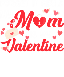 Funny Valentine Day Gift<br>Valentines Day Mom Is My<br>Valentine No Need Girl For<br>That Day, Digital Art / Computer Art, Abstract, Animals, Digital, By MAX ART